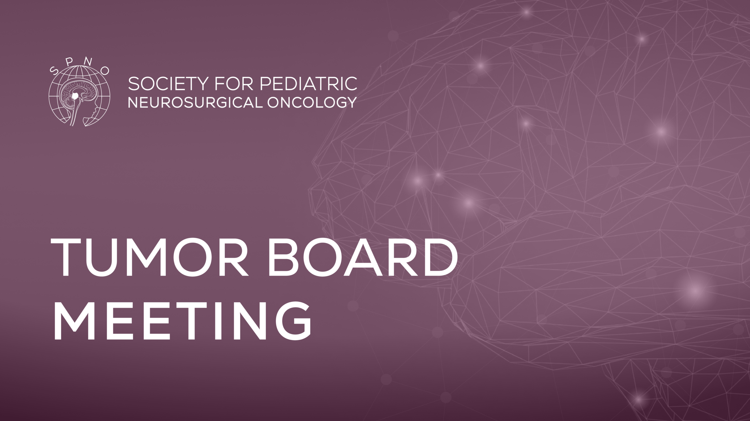 Tumor Board Graphic Maroon scaled - Society for Pediatric Neurosurgical Oncology